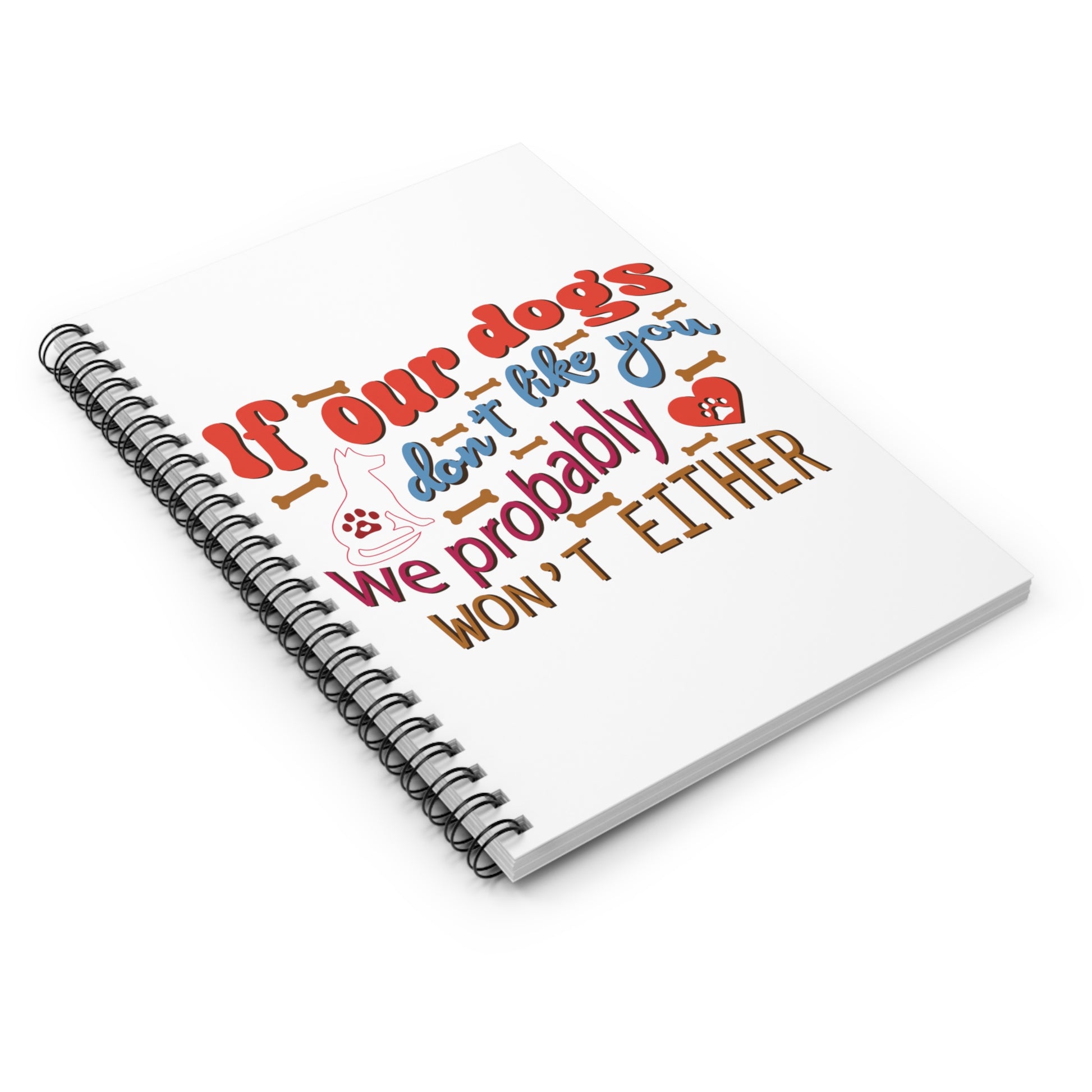 Dogs Don't Like You: Spiral Notebook - Log Books - Journals - Diaries - and More Custom Printed by TheGlassyLass