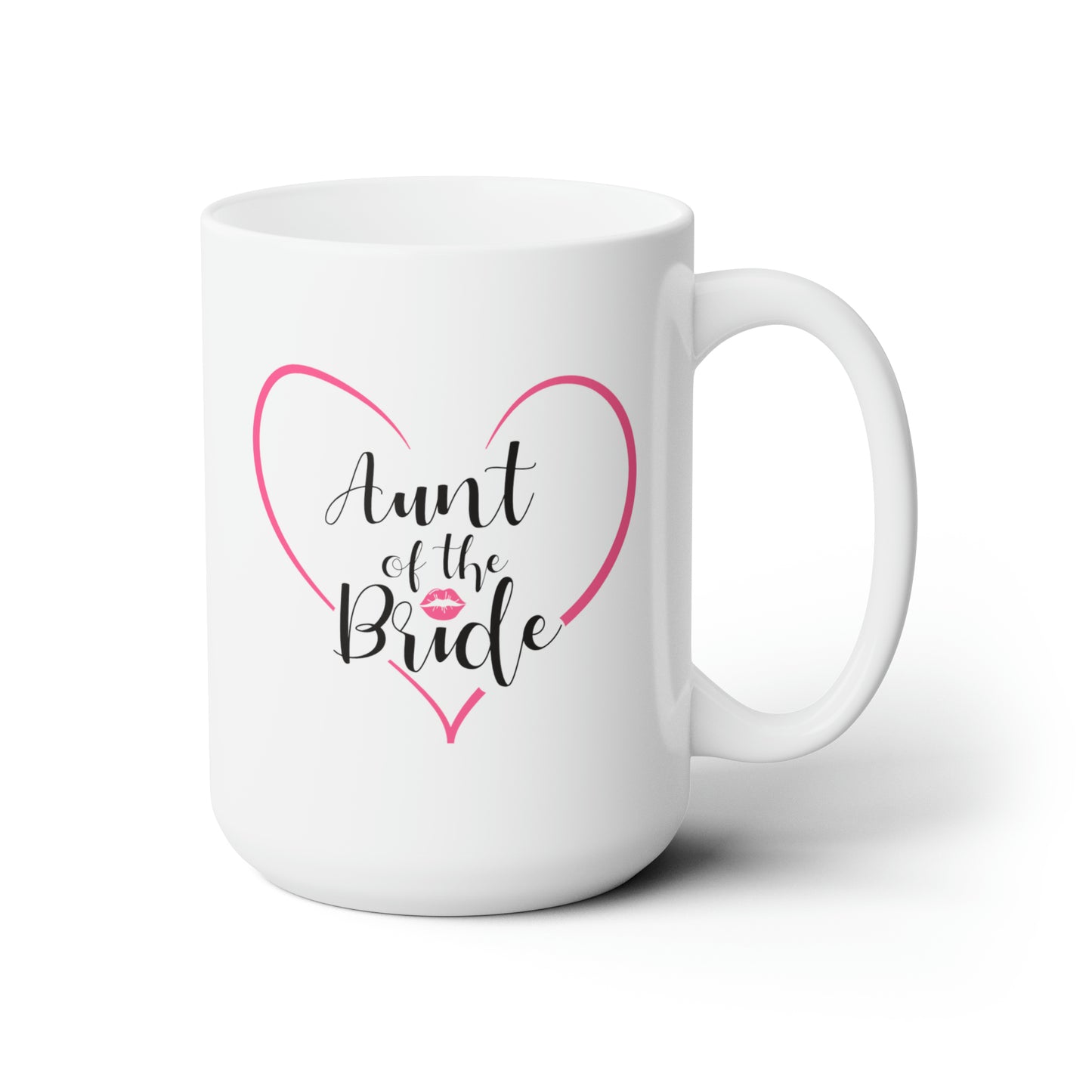 Aunt of the Bride Coffee Mug - Double Sided White Ceramic 15oz - by TheGlassyLass.com