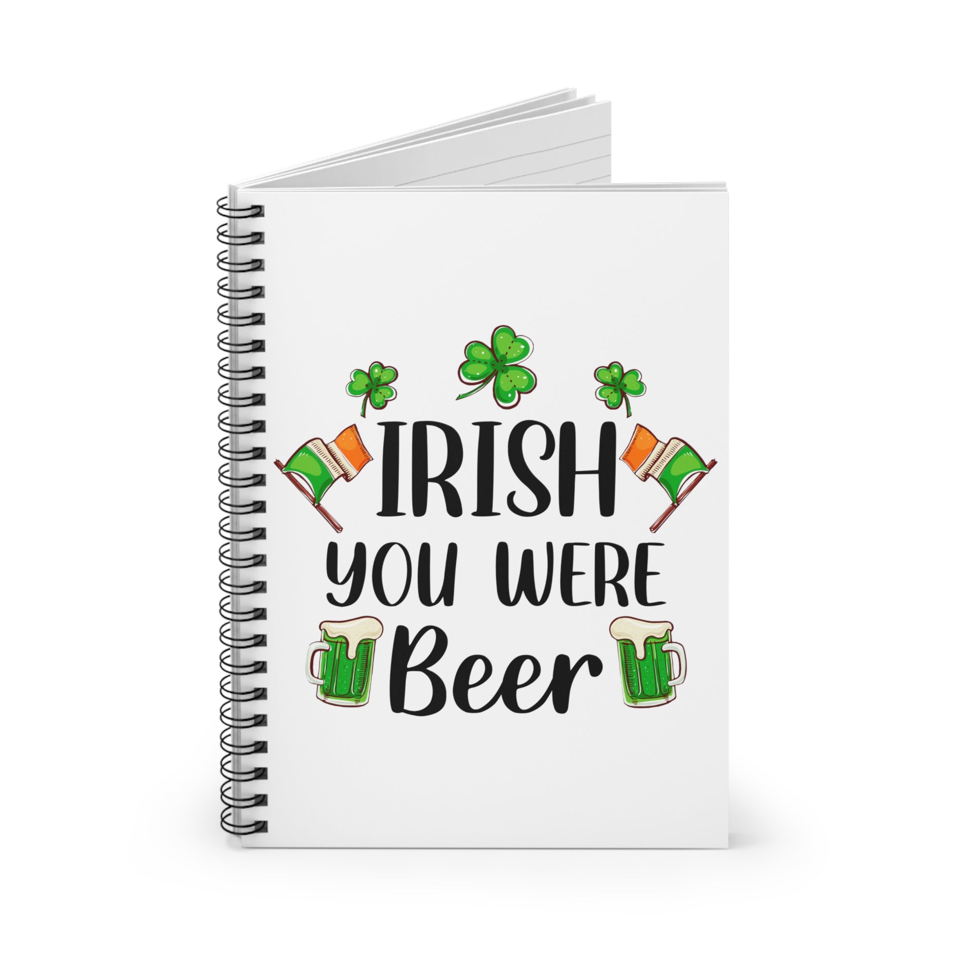 Irish You Were Beer: Spiral Notebook - Log Books - Journals - Diaries - and More Custom Printed by TheGlassyLass