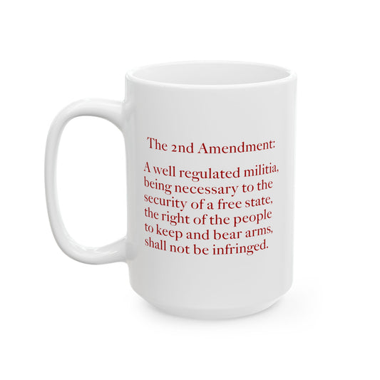 2nd Amendment Coffee Mug - Double Sided White Ceramic 15oz by TheGlassyLass.com
