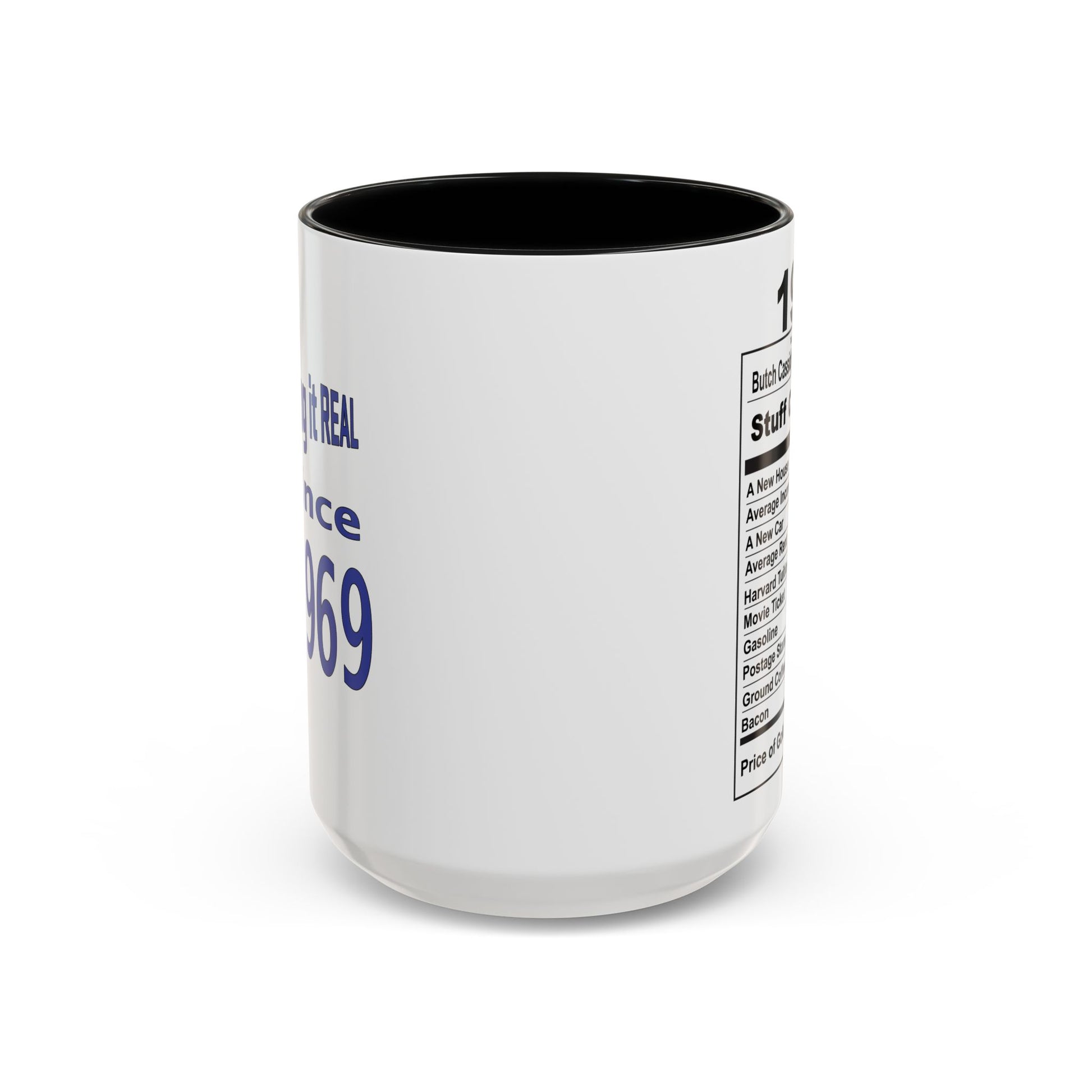 Keepin it Real Since 1969 Coffee Mug - Double Sided Print, Black Accent White Ceramic, 15oz by TheGlassyLass.com