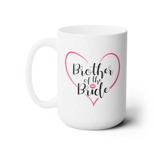 Brother of the Bride Coffee Mug - Double Sided White Ceramic 15oz - by TheGlassyLass.com