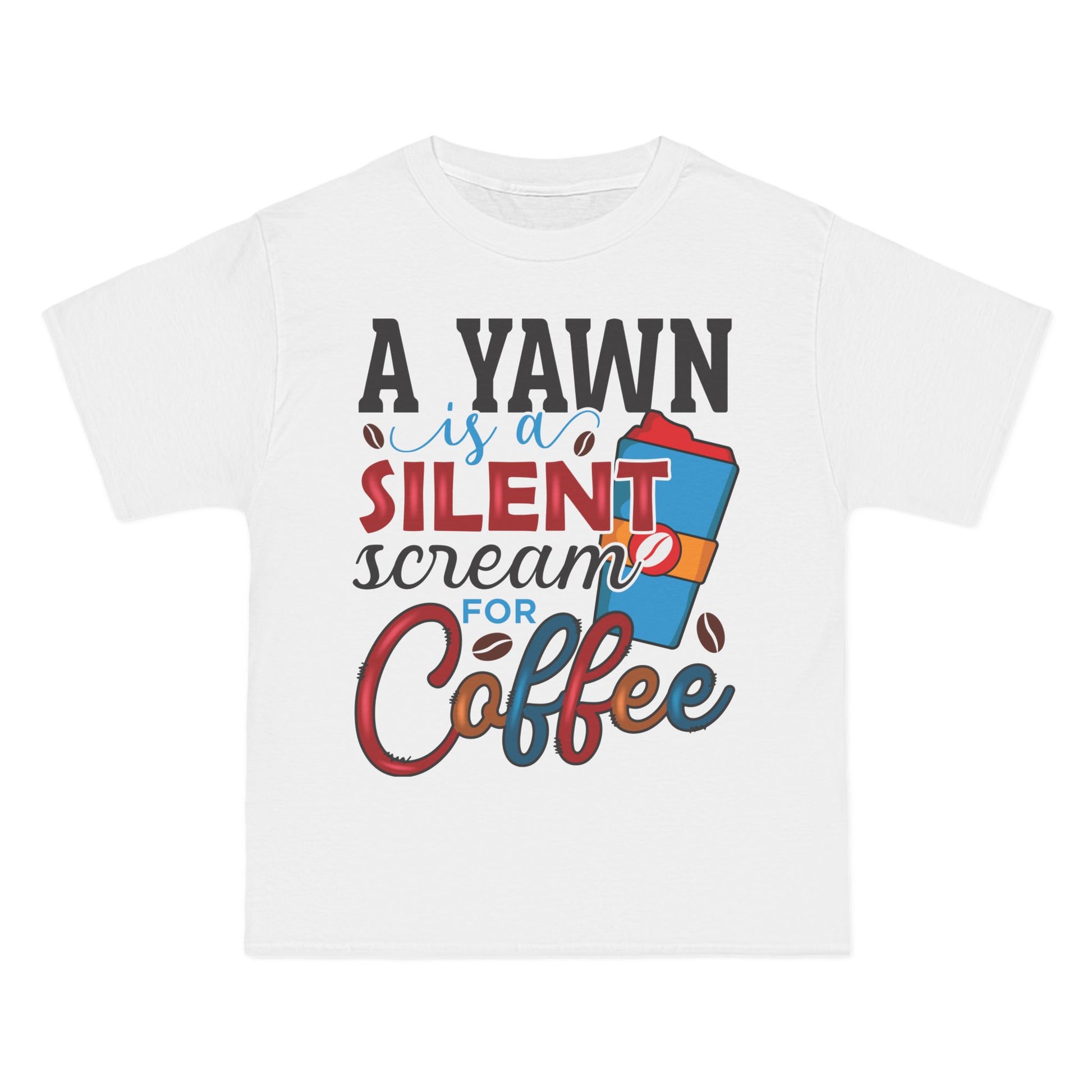 Silent Scream Coffee T-Shirt: (Hanes Beefy-T 100% Preshrunk Cotton Custom Printed by TheGlassyLass.com