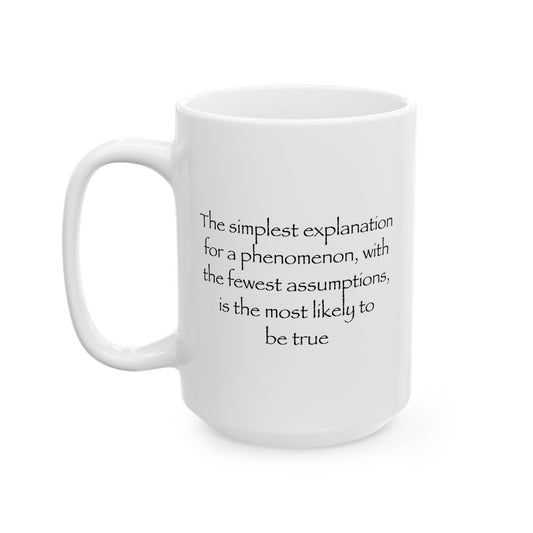 Occam's Razor Coffee Mug - Double Sided White Ceramic 15oz by TheGlassyLass.com