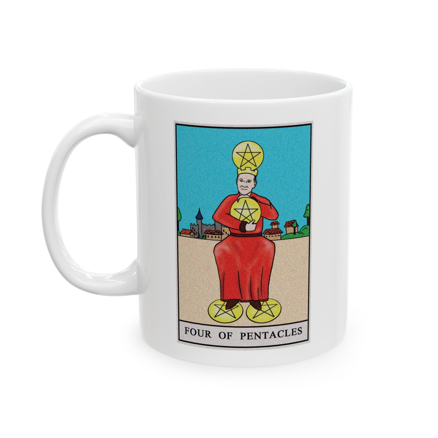 Four of Pentacles Tarot Card Coffee Mug - Double Sided Print, White Ceramic, 11oz by TheGlassyLass.com