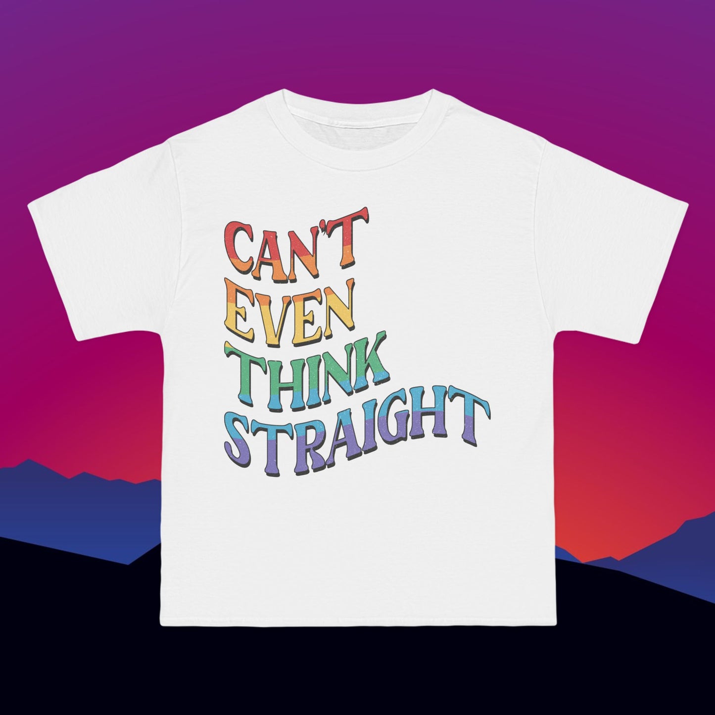 Can't Think Straight T-Shirt: (Hanes Beefy-T 100% Preshrunk Cotton) Custom Printed by TheGlassyLass.com