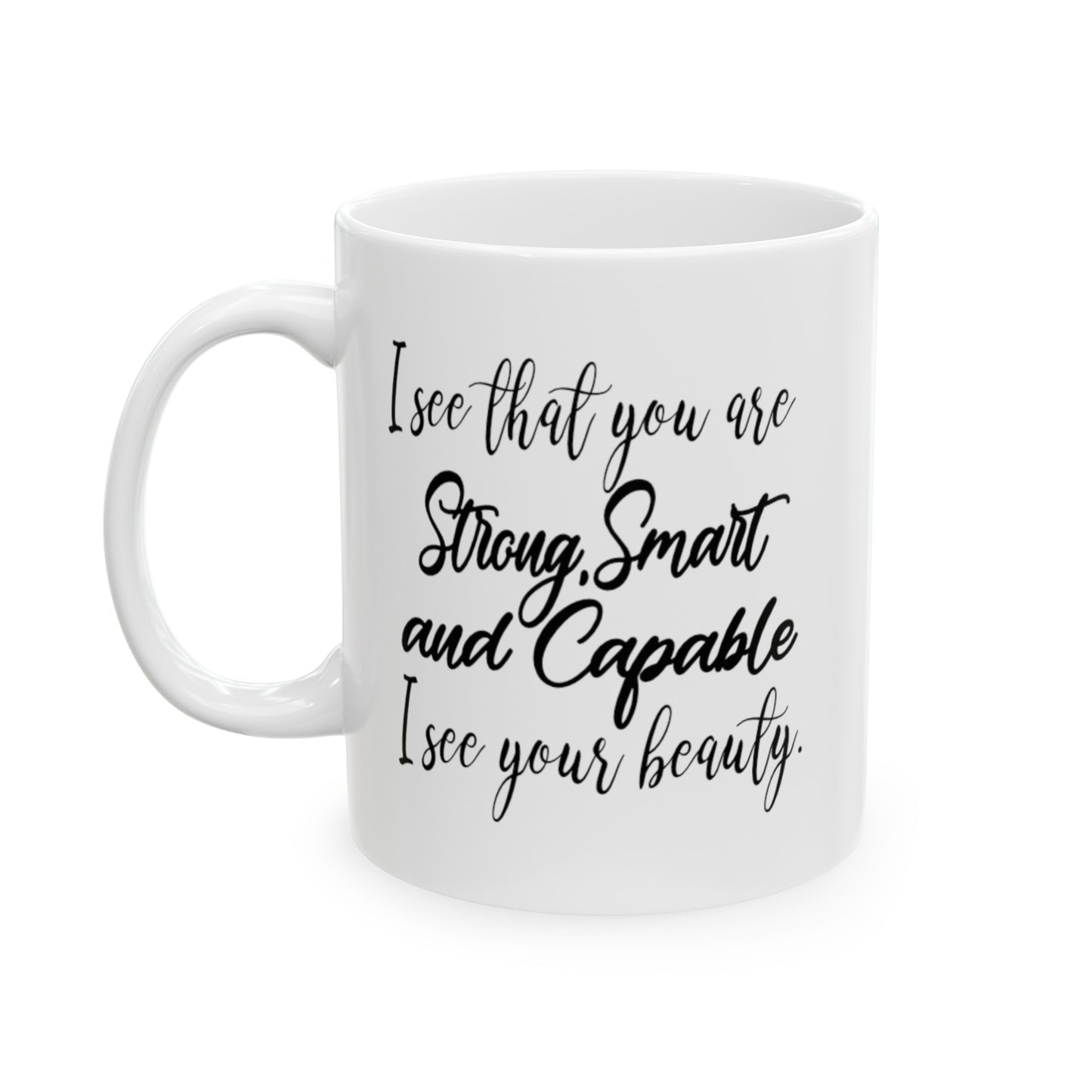 Smart Strong Capable Coffee Mug - Double Sided White Ceramic 11oz by TheGlassyLass.com