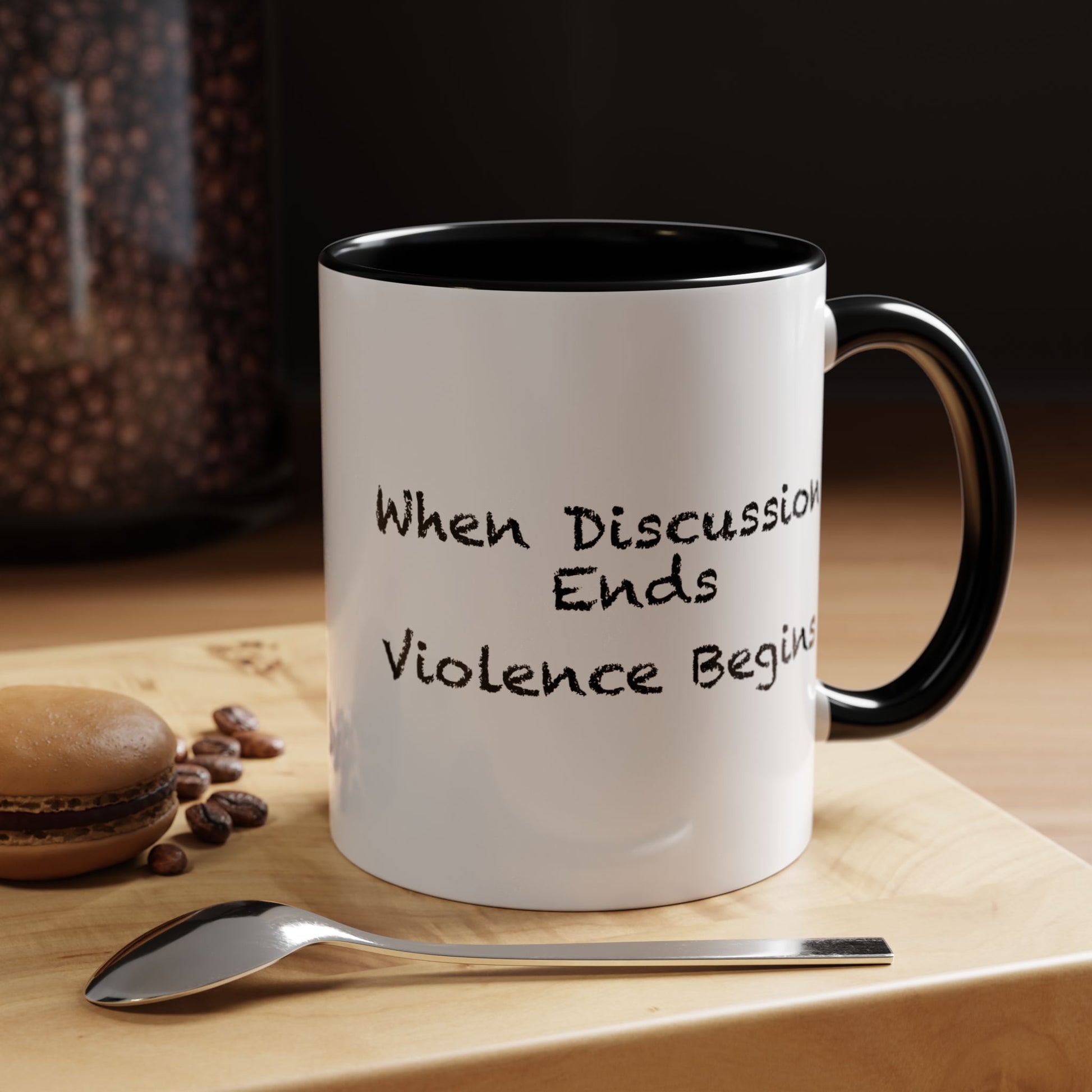 When Discussion Ends Violence Begins Coffee Mug - Double Sided Black Accent White Ceramic 11oz by TheGlassyLass.com