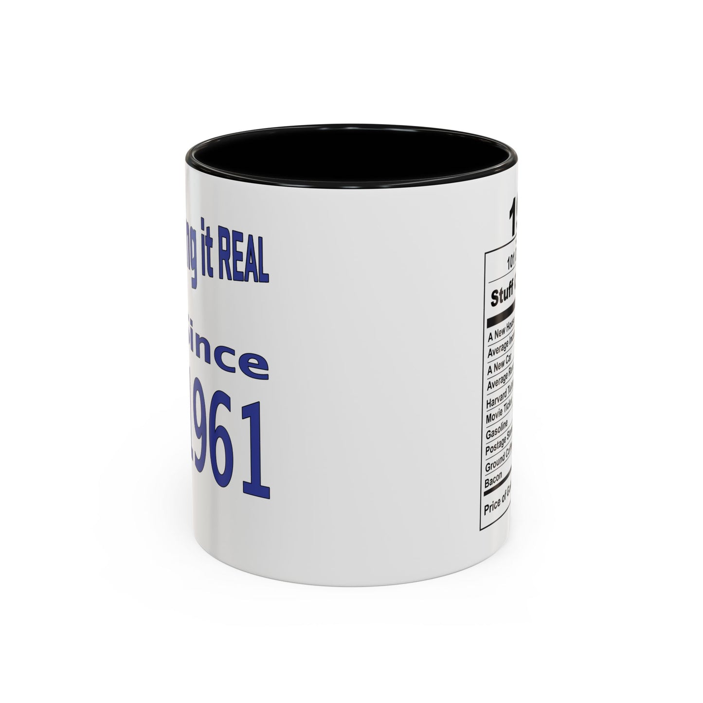 Keepin it Real Since 1961 Coffee Mug - Double Sided Print, Black Accent White Ceramic, 11oz by TheGlassyLass.com