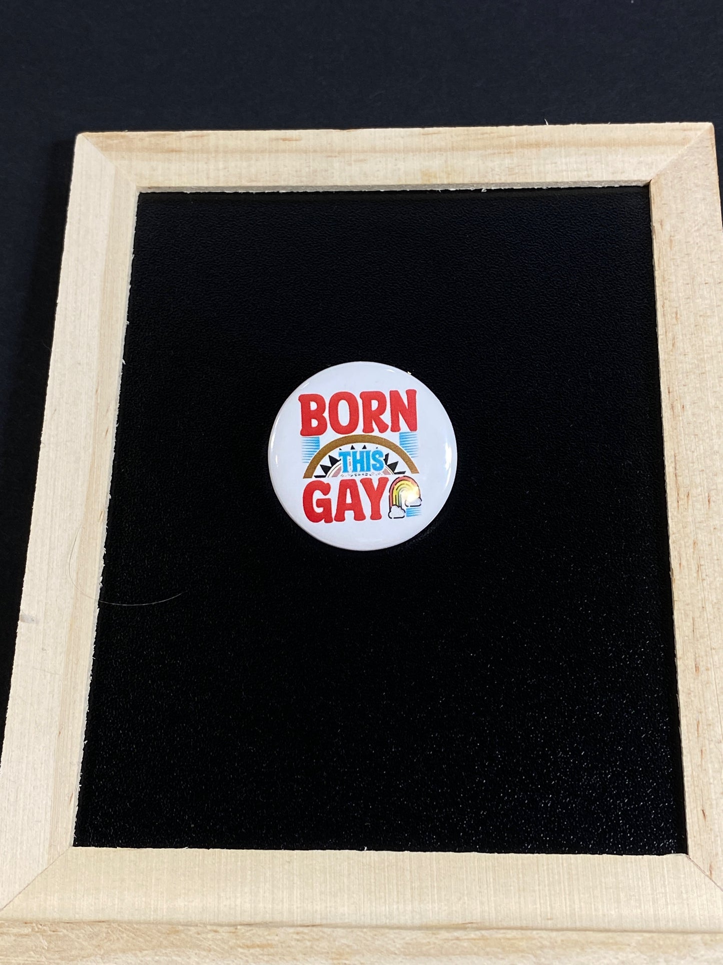 Born This Gay Pin | 1.25" Round Pride Button by Jan at TheGlassyLass.com
