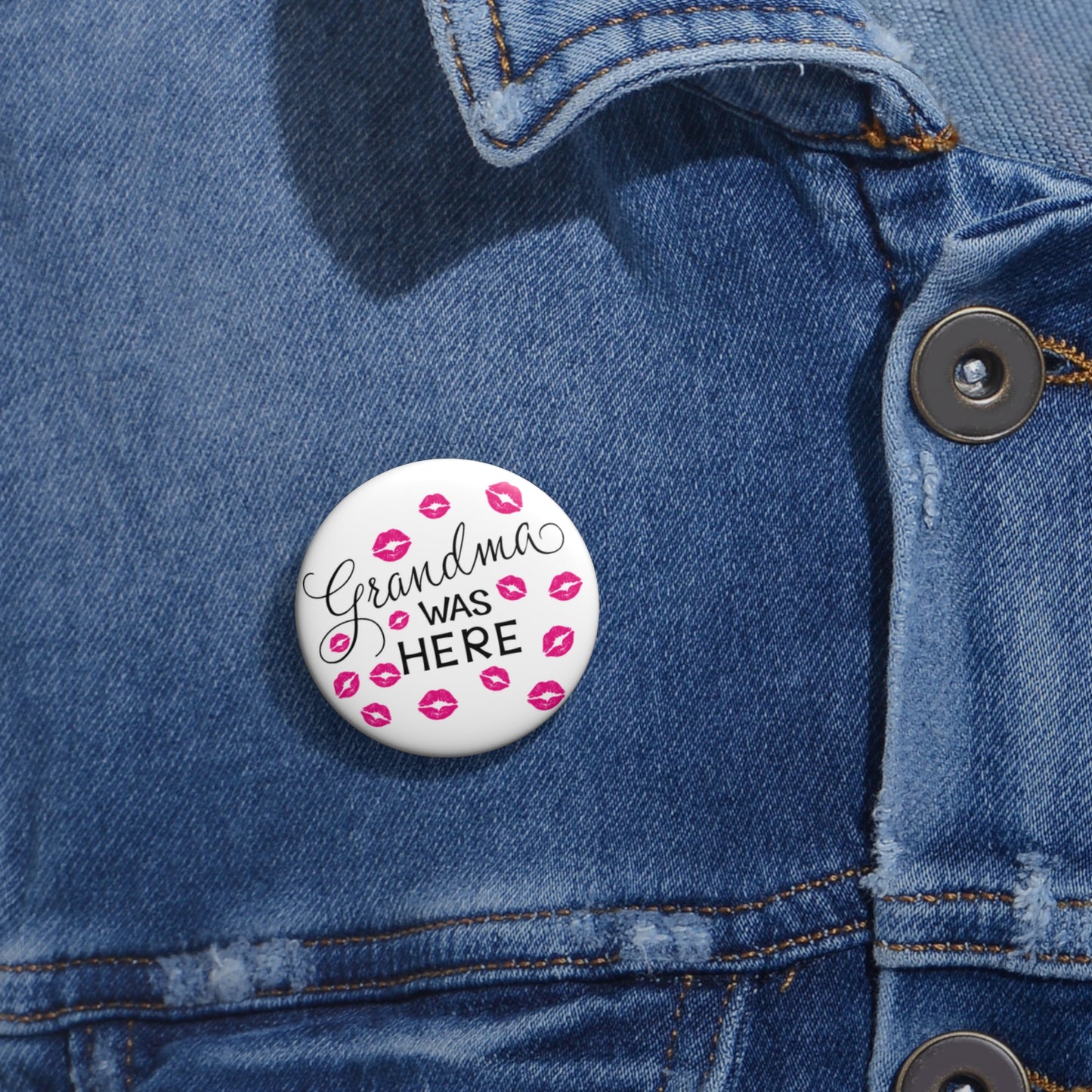 Grandma was Here Kisses 1.25" Round Button Pin | Family Love Design by TheGlassyLass.com