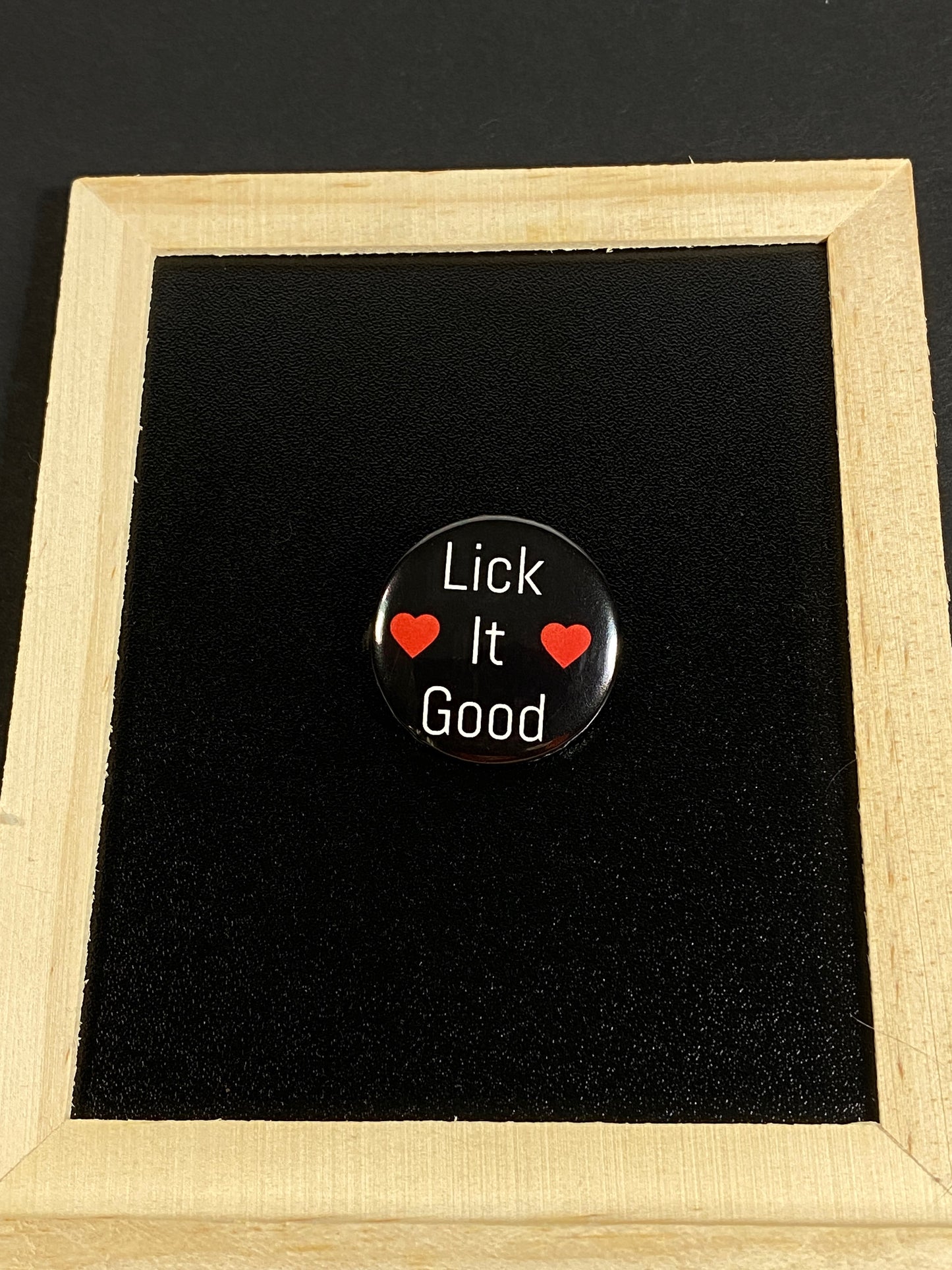 Lick it Good Button | 1.25" Round Lapel Flair Pin by TheGlassyLass.com